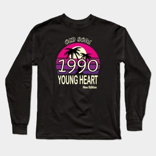 1990 Birthday Gift Old Soul Young Heart Long Sleeve T-Shirt